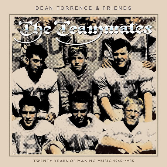The Teammates : Twenty Years Of Making Music 1965-1985 - DEAN TORRENCE