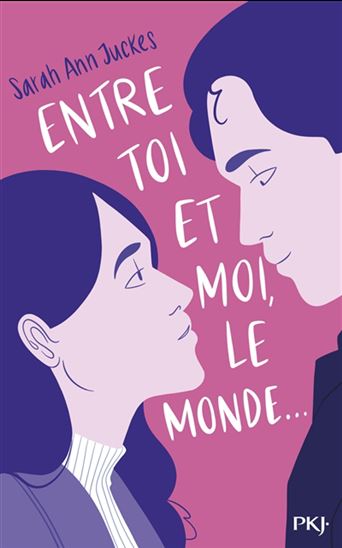 Entre toi et moi le monde... - SARAH ANN JUCKES