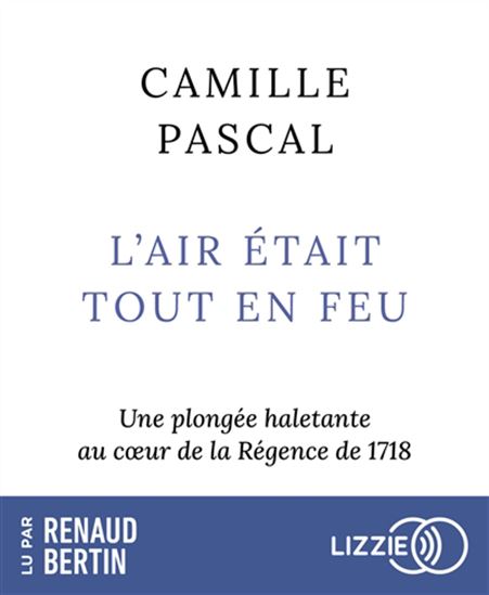 L&#39;Air était tout en feu (CD) - CAMILLE PASCAL