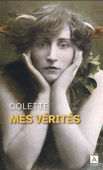 Mes vérités - COLETTE