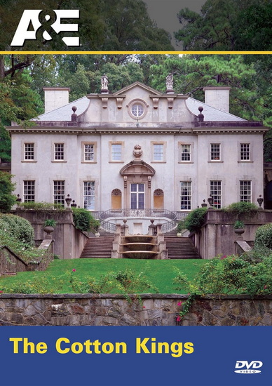 America&#39;s Castles: The Cotton Kings - AMERICA'S CASTLES