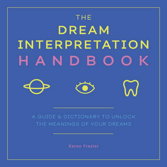 The Dream Interpretation Handbook - KAREN FRAZIER