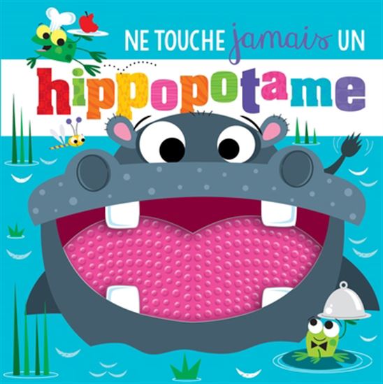 Ne touche jamais un hippopotame ! - COLLECTIF