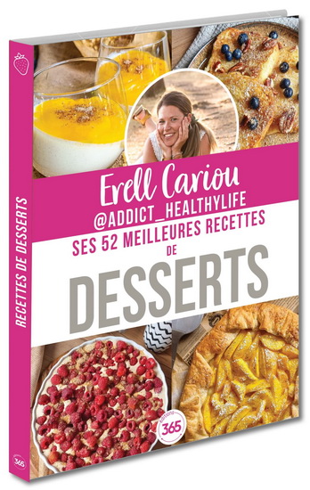 Erell Cadiou : ses 52 recettes de desserts - ERELL CADIOU