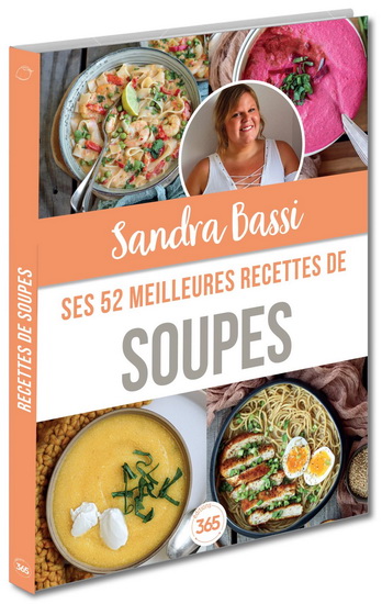 Sandra Bassi : ses 52 meilleures recettes de soupes - SANDRA BASSI