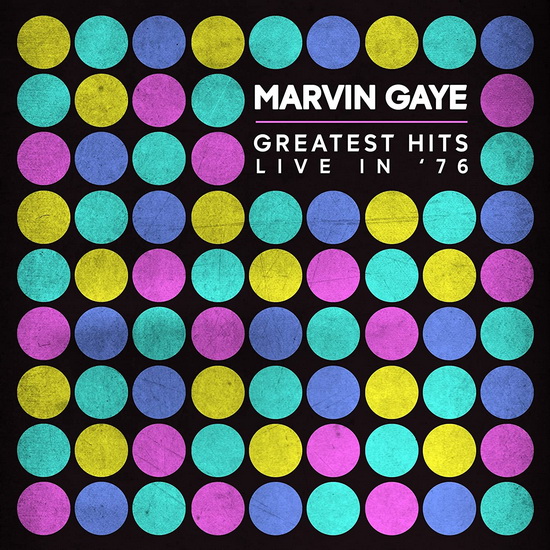 Greatest Hits Live In 1976 - MARVIN GAYE