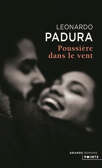 Poussière dans le vent - LEONARDO PADURA