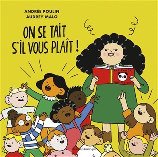 On se tait s&#39;il vous plaît ! - ANDRÉE POULIN - AUDREY MALO