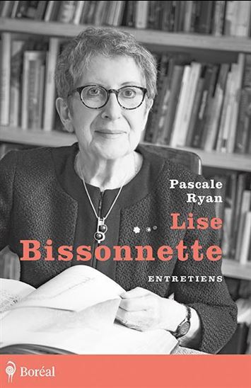 Lise Bissonnette : entretiens - PASCALE RYAN