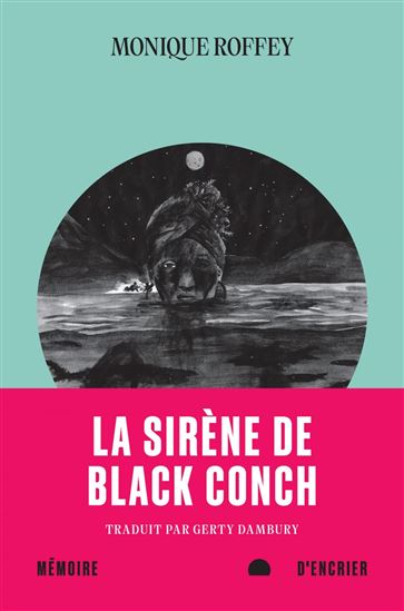 La Sirène de Black Conch - MONIQUE ROFFEY