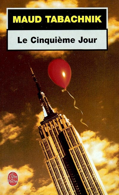 Le Cinquième jour - MAUD TABACHNIK