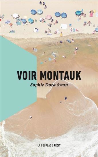Voir Montauk - SOPHIE DORA SWAN