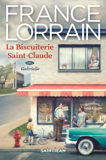 La Biscuiterie Saint-Claude T.01 Gabrielle - FRANCE LORRAIN