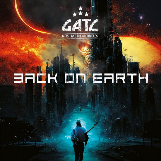 Back On Earth - GIRISH AND THE CHRONICLES