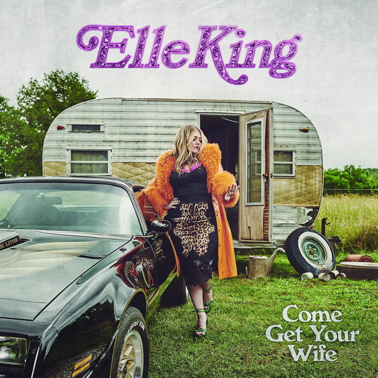Come Get Your Wife (Vinyle) - ELLE KING