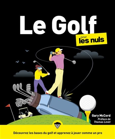 Le Golf pour les nuls 3e éd. - GARY MCCORD