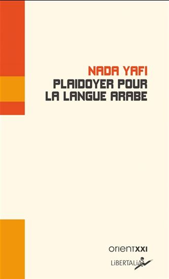 Plaidoyer pour la langue arabe - NADA YAFI