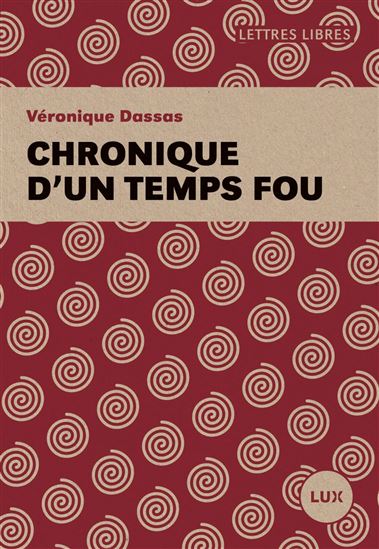 Chronique d'un temps fou - VÉRONIQUE DASSAS