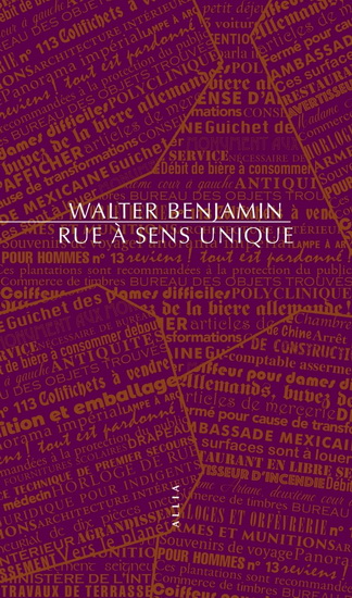 Rue à sens unique N. éd. - WALTER BENJAMIN
