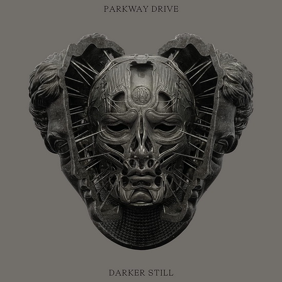 Darker Still - PARKWAY DRIVE