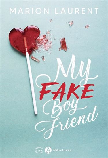My fake boyfriend - MARION LAURENT