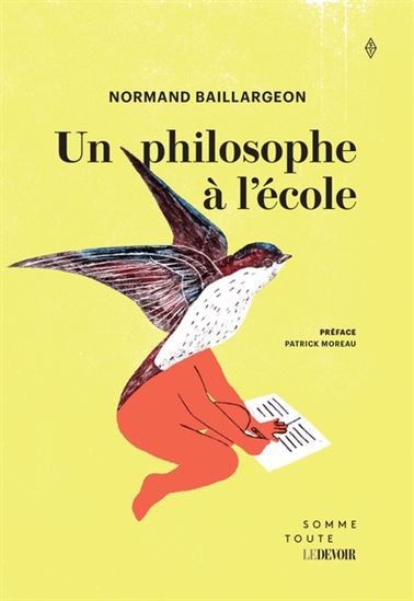Un philosophe à l&#39;école - NORMAND BAILLARGEON
