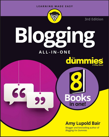 Blogging All-in-One For Dummies - AMY LUPOLD BAIR