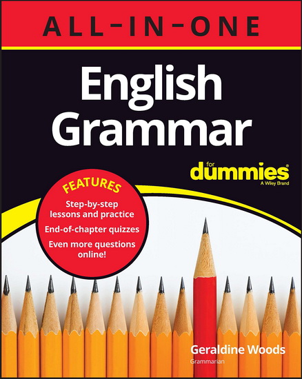 English Grammar All-in-One For Dummies (+ Chapter Quizzes Online) - GERALDINE WOODS