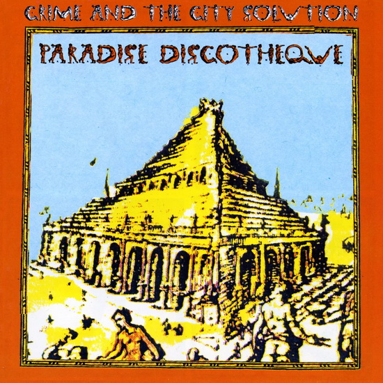 Paradise Discotheque - CRIME & THE CITY SOLUTION