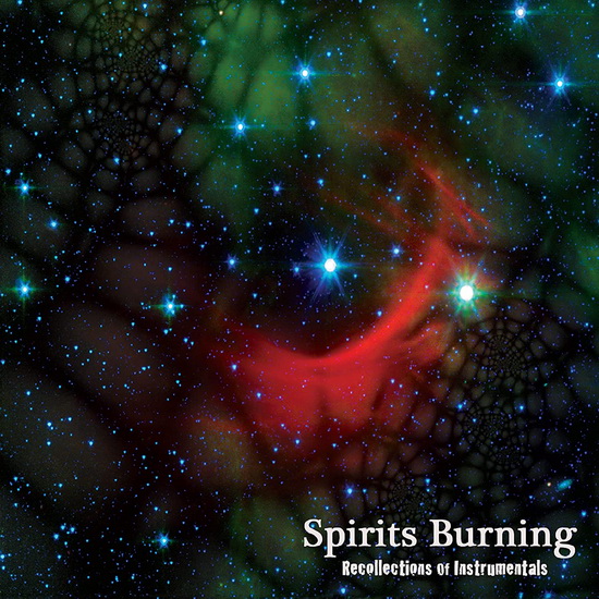 Recollections Of Instrumentals - SPIRITS BURNING