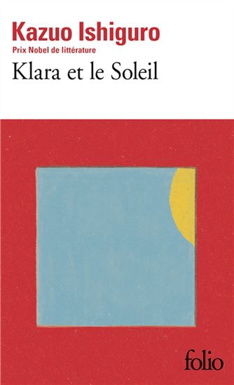 Klara et le soleil - KAZUO ISHIGURO