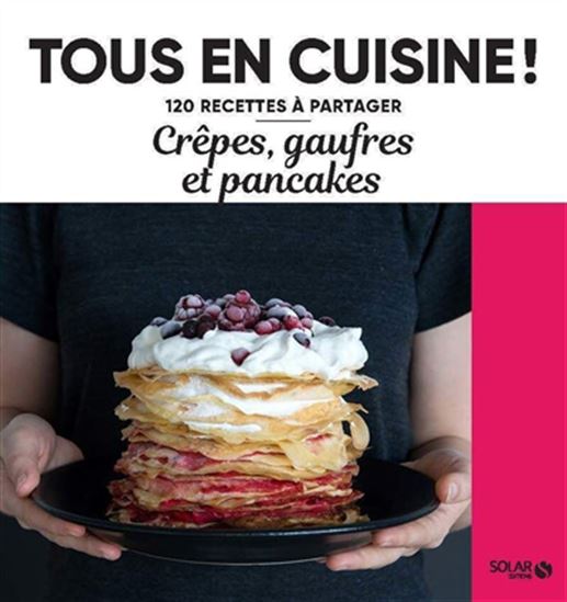 Crêpes, gaufres et pancakes - COLLECTIF