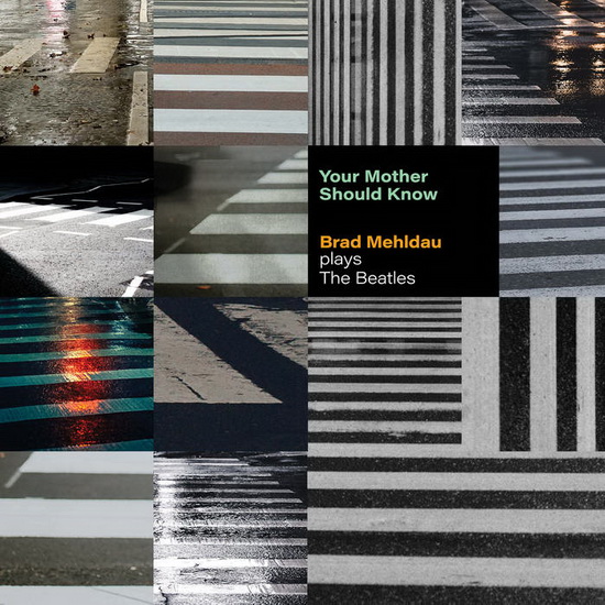 Your Mother Should Know: Brad Mehldau Plays The Beatles (Vinyle) - BRAD MEHLDAU