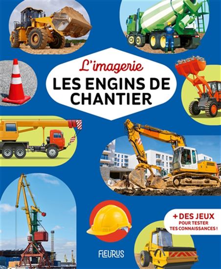 L&#39;Imagerie des engins de chantier N. éd. - COLLECTIF