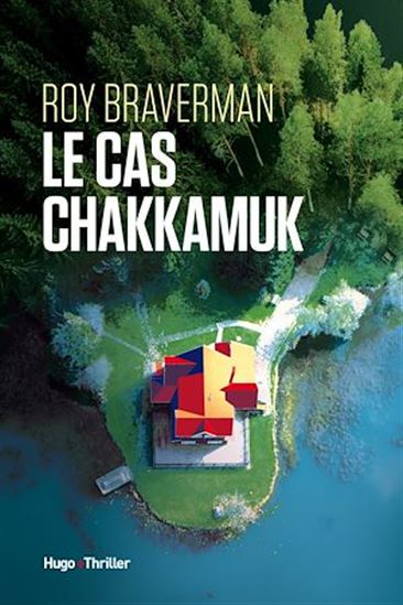 L&#39;Inconnu de Chakkamuk Lake - ROY BRAVERMAN