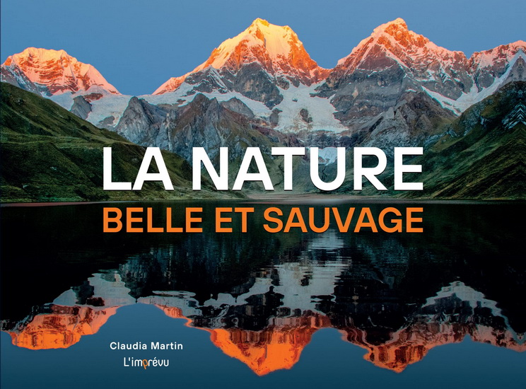 La Nature, belle et sauvage - CLAUDIA MARTIN