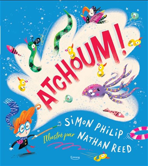 Atchoum ! - PHILIPPE SIMON - NATHAN REED