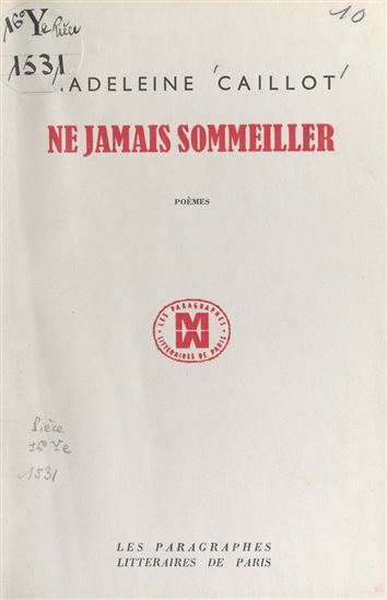 Ne jamais sommeiller - MADELEINE CAILLOT