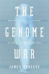 The Genome war - JAMES SHREEVE