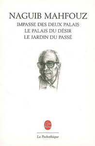 Impasse des deux palais/Palais du désir - NAGUIB MAHFOUZ
