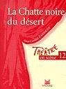 La Chatte noire du désert - ANNE-CAROLINE D' ARNAUDY