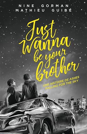 Just wanna be your brother - NINE GORMAN - MATHIEU GUIBÉ