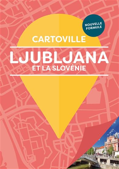 Ljubljana et la Slovénie N. éd. - COLLECTIF