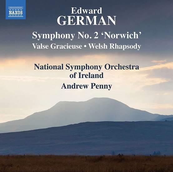 German: Symphony No. 2, "Norwich", Valse Gracieuse, Welsh Rhapsody - EDWARD GERMAN