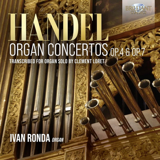 Handel: Organ Concertos Op. 4 & Op. 7, transcribed for organ solo by Clemente Loret (3 CD) - GEORG FRIDERIC HANDEL