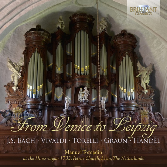 J.S. Bach, Graun, Handel, Torelli & Vivaldi: From Venice to Leipzig - Organ Music - COMPILATION CLASSIQUE