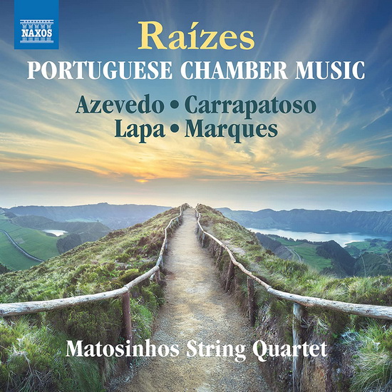 Azevedo, Carrapatoso, Lapa & Marques: Raizes - Portuguese Chamber Music - COMPILATION CLASSIQUE