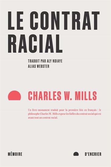 Le Contrat racial - CHARLES WADE MILLS