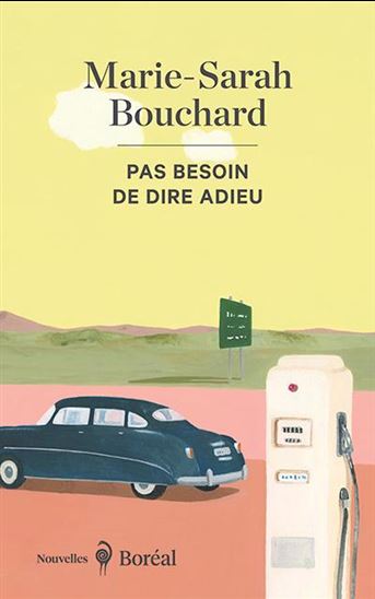 Pas besoin de dire adieu - MARIE-SARAH BOUCHARD