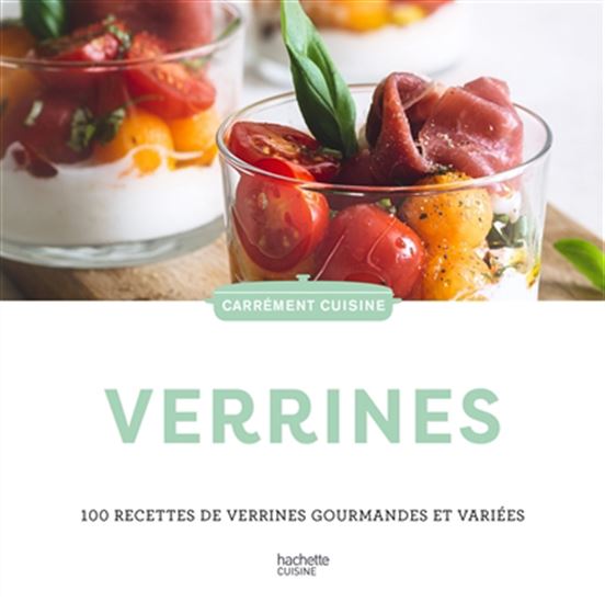 Verrines : 100 recettes de verrines gourmandes et variées N. éd. - COLLECTIF